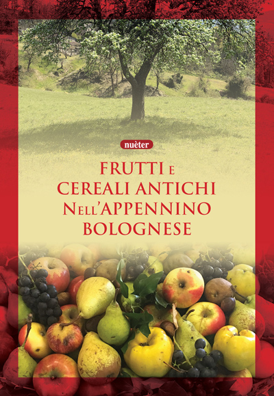 FRUTTI E CEREALI ANTICHI NELL’APPENNINO BOLOGNESE