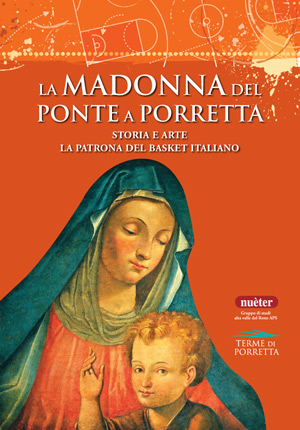 LA MADONNA DEL PONTE A PORRETTA